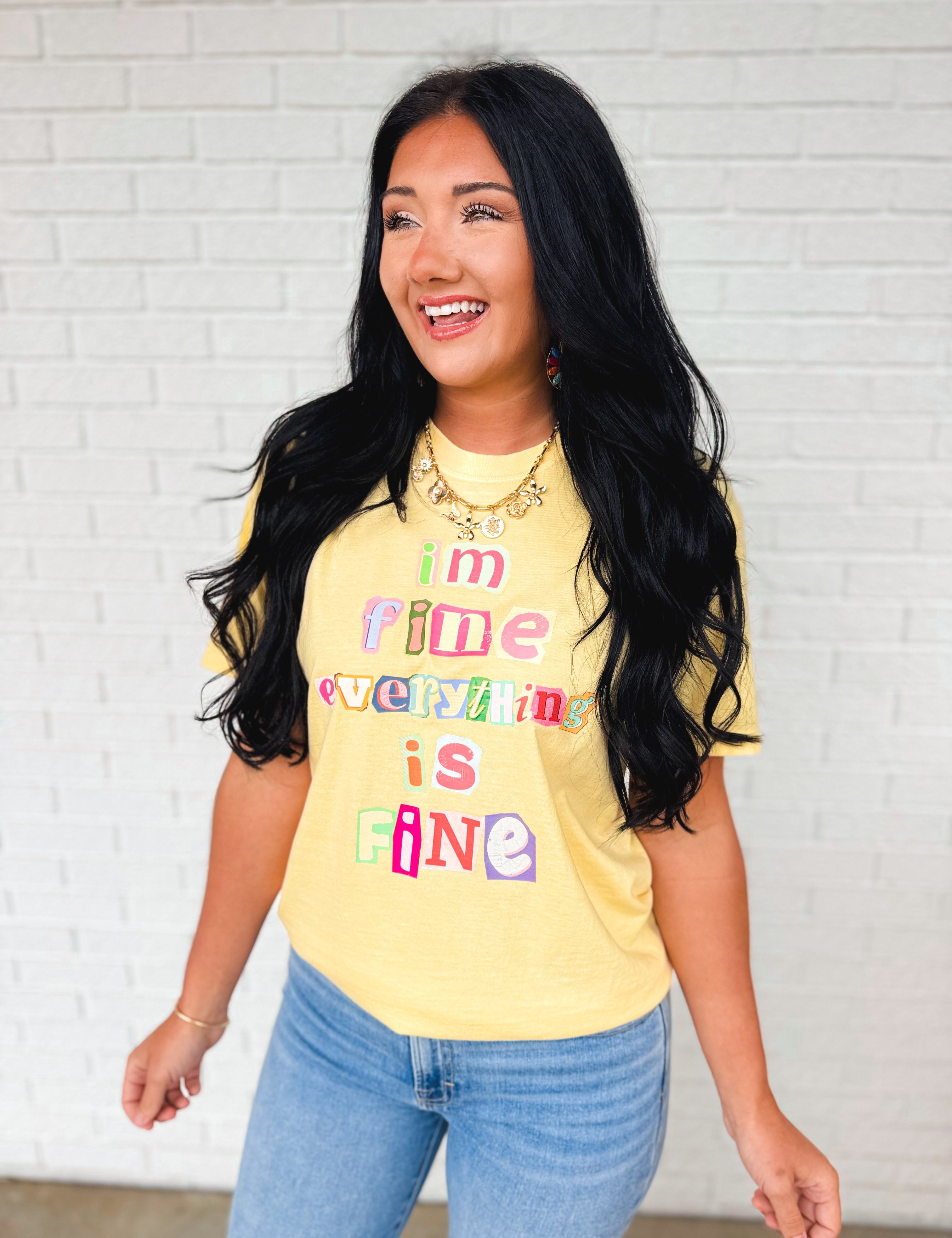 I'm Fine Everything Is Fine Graphic Tee - Butter - Lace and Grace Boutique