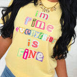I'm Fine Everything Is Fine Graphic Tee - Butter - Lace and Grace Boutique