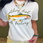 Catching Fish Not Feelings Graphic Tee - Natural - Lace and Grace Boutique