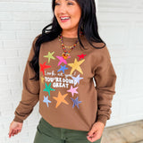 Look At You, You're Doing Great Sweatshirt - Army Brown
