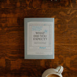 What Did You Expect? | Trusting God When Life - Lace and Grace Boutique