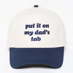 Put It On My Dad's Tab Embroidered Baseball Cap - Navy - Lace and Grace Boutique