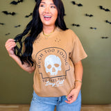 Much Too Young To Feel This Old Graphic Tee - Tan