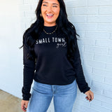 Small Town Girl Fleece Sweatshirt - Black