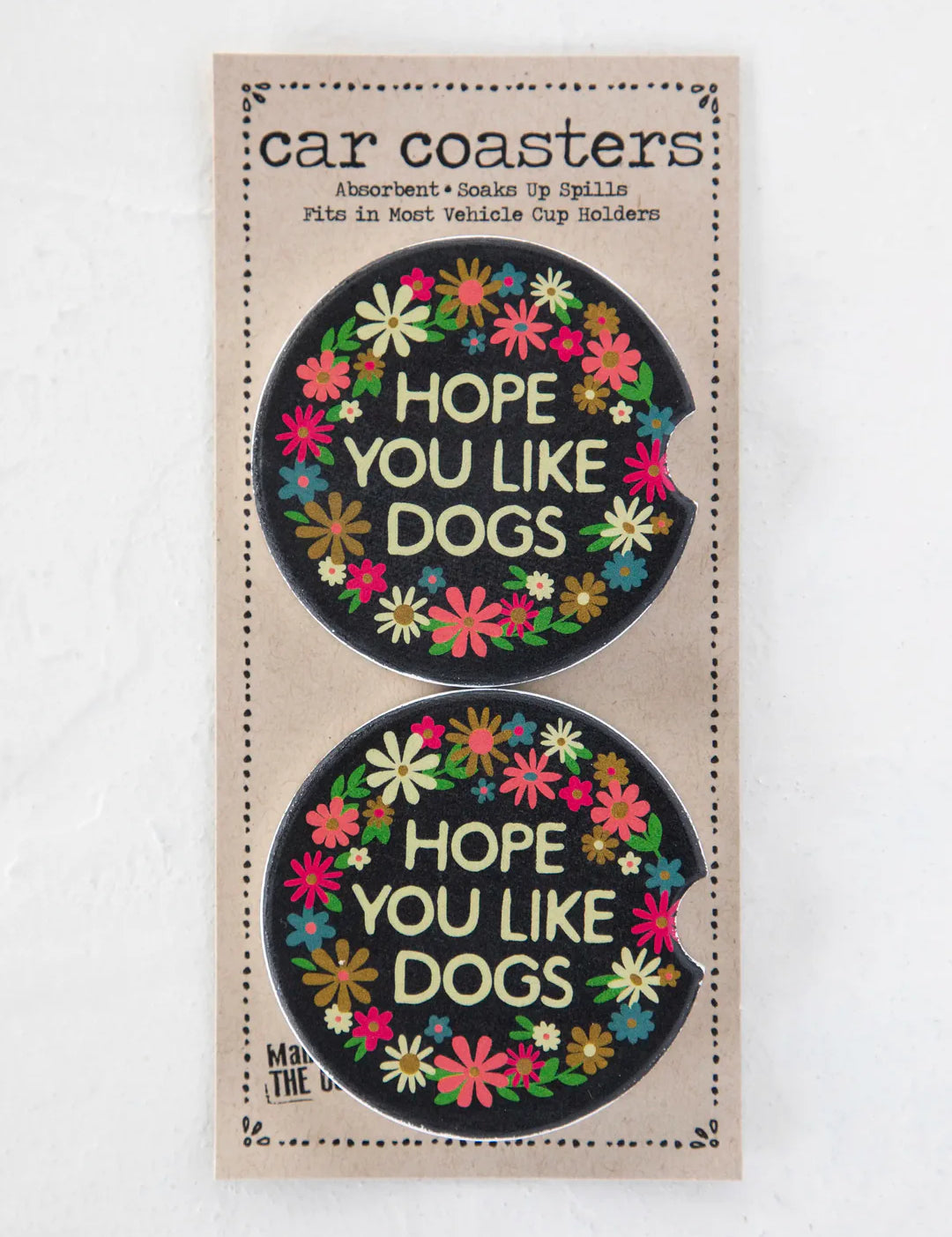 Natural Life Car Coasters, Set of 2 - Hope You Like Dogs - Lace and Grace Boutique