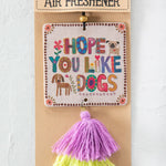 Natural Life Car Air Freshener - Like Dogs - Lace and Grace Boutique