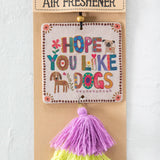 Natural Life Car Air Freshener - Like Dogs - Lace and Grace Boutique