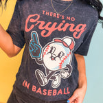 No Crying In Baseball Mineral Wash Tee - Vintage Black - Lace and Grace Boutique