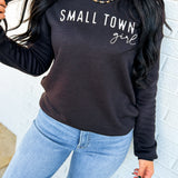 Small Town Girl Fleece Sweatshirt - Black