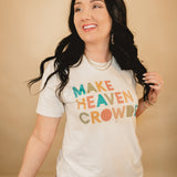 Make Heaven Crowded Graphic Tee