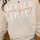 Praying Mama Sweatshirt - Sand