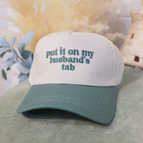 Put It On My Husband's Tab Embroidered Baseball Cap