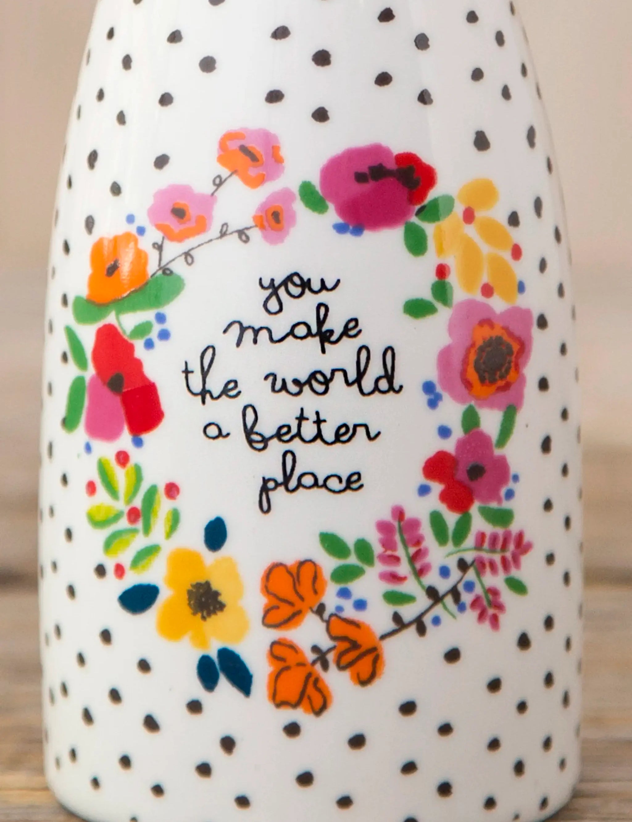 Natural Life Bud Vase - You Make The World Better - Lace and Grace Boutique