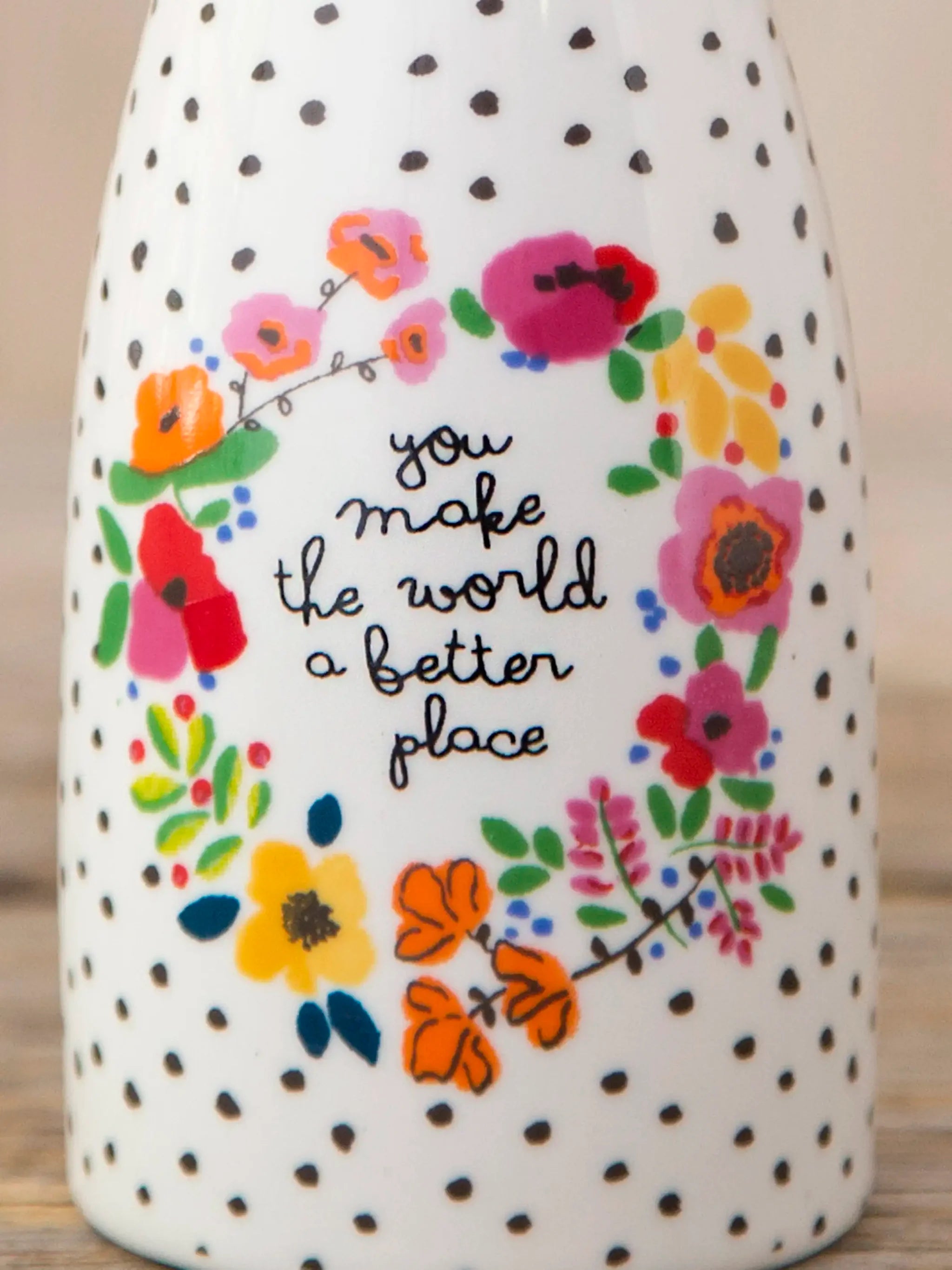 Natural Life Bud Vase - You Make The World Better - Lace and Grace Boutique